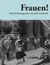 Frauen! Starke Erzählungen über das starke Geschlecht
