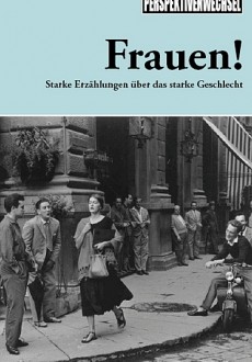 Frauen! Starke Erzählungen über das starke Geschlecht